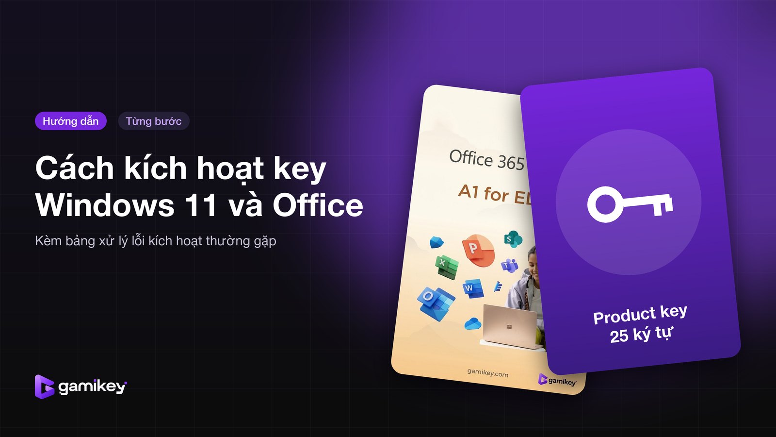 Cách kích hoạt key Windows 11 và Office chuẩn từng bước